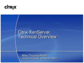 Citrix XenServer Technical Overview