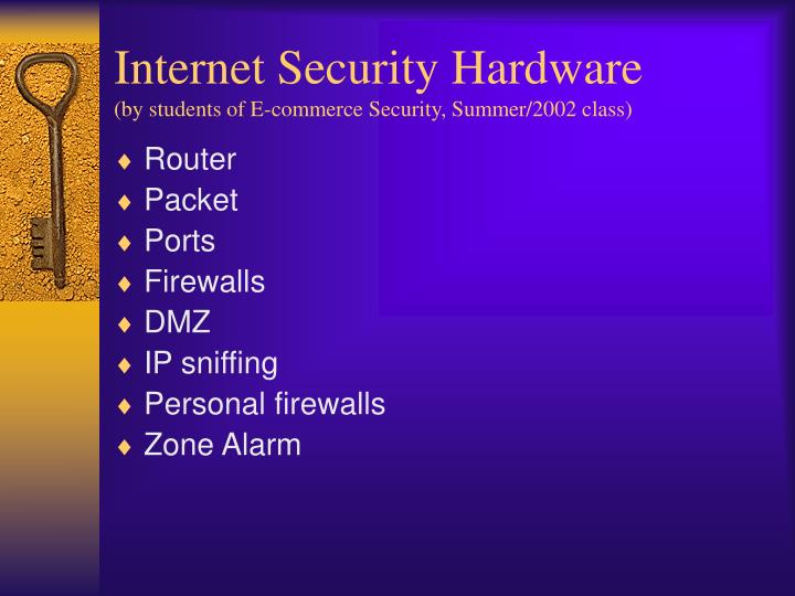internet security hardware by students of e commerce security summer 2002 class