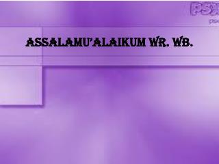 assalamu alaikum wr wb