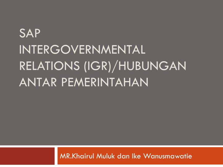 sap intergovernmental relations igr hubungan antar pemerintahan