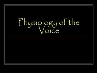 Physiology of the Voice