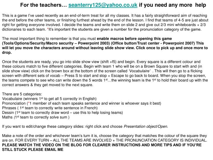 for the teachers seanterry125@yahoo co uk if you need any more help