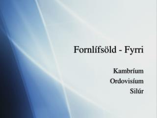fornl fs ld fyrri
