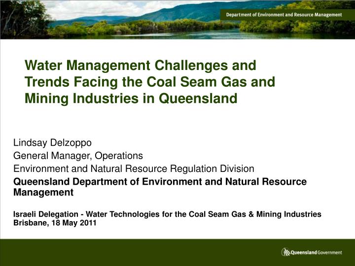 water management challenges and trends facing the coal seam gas and mining industries in queensland