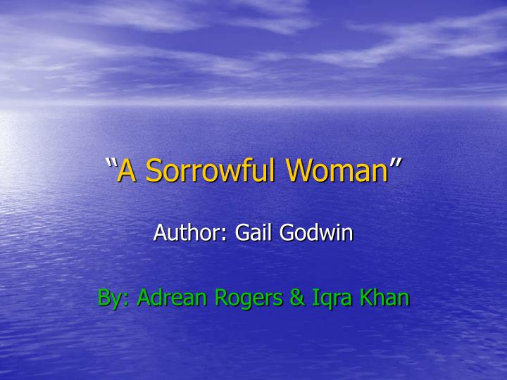 a sorrowful woman