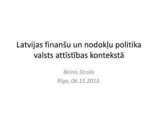 Latvijas finanšu un nodok ļ u politika valsts attīstības kontekstā