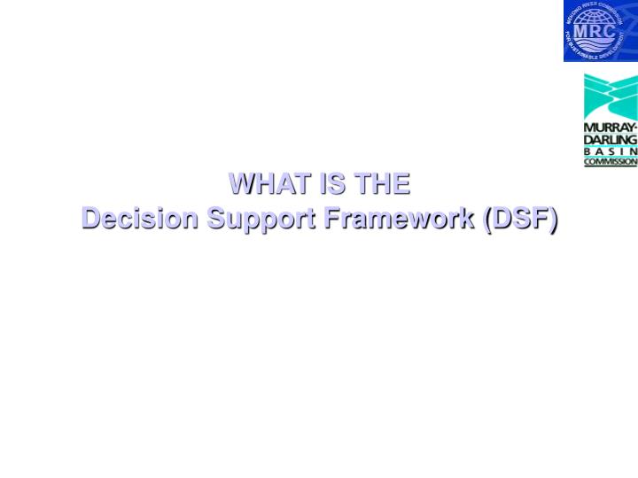 what is the decision support framework dsf