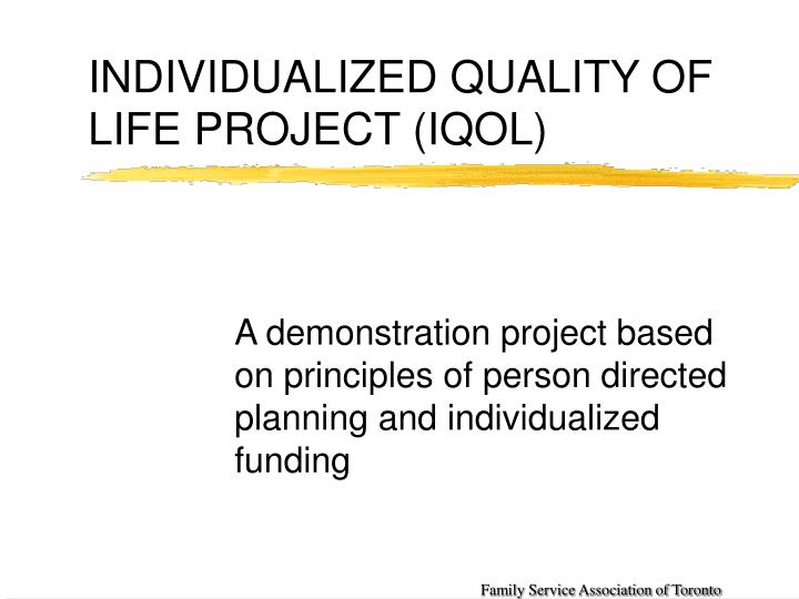 individualized quality of life project iqol