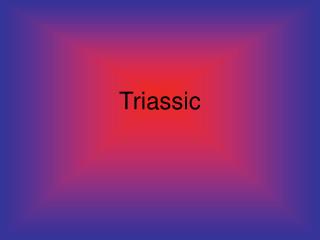 Triassic