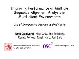 Umit Catalyurek , Mike Gray, Eric Stahlberg, Renato Ferreira, Tahsin Kurc, Joel Saltz