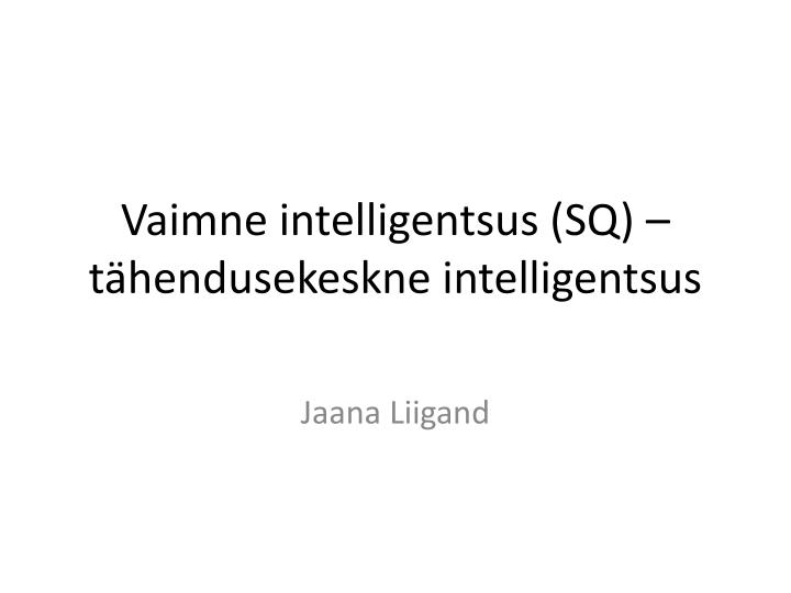 vaimne intelligentsus sq t hendusekeskne intelligentsus