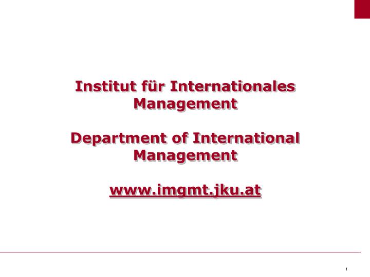 institut f r internationales management department of international management www imgmt jku at