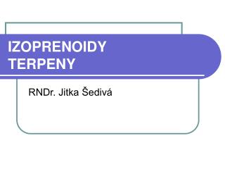 IZOPRENOIDY TERPENY