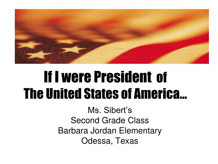 if i were president of the united states of america