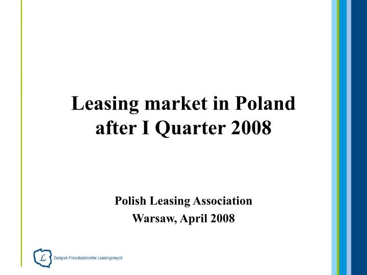 leasing market in poland after i quarter 2008