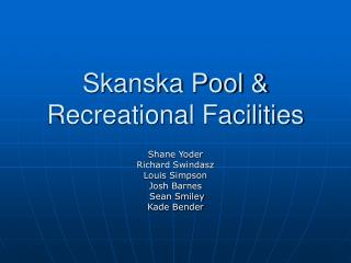 Skanska Pool &amp; Recreational Facilities