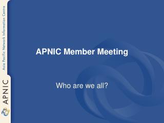 APNIC Member Meeting