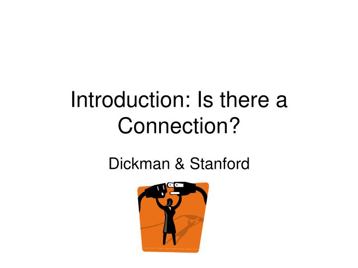 introduction is there a connection