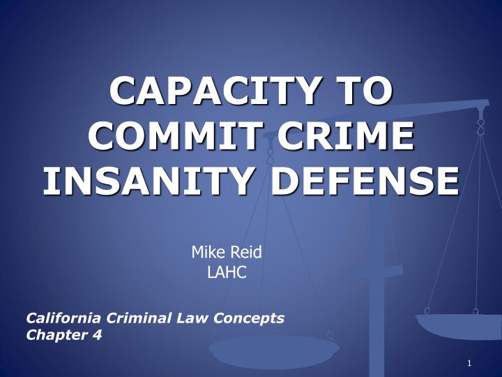 capacity to commit crime insanity defense