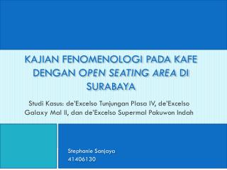kajian fenomenologi pada kafe dengan open seating area di surabaya
