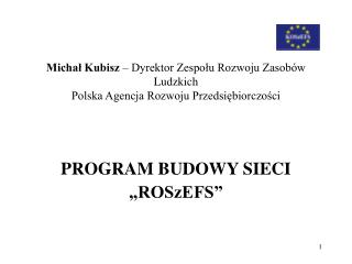 micha kubisz dyrektor zespo u rozwoju zasob w ludzkich polska agencja rozwoju przedsi biorczo ci