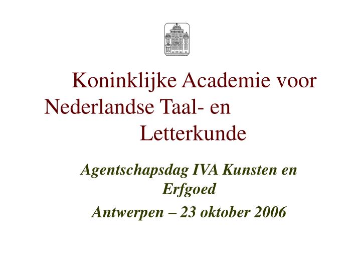 agentschapsdag iva kunsten en erfgoed antwerpen 23 oktober 2006