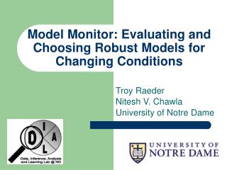 Model Monitor: Evaluating and Choosing Robust Models for Changing Conditions