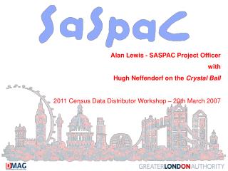 Alan Lewis - SASPAC Project Officer with Hugh Neffendorf on the Crystal Ball