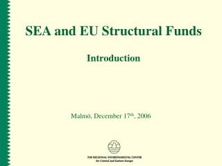 S EA and EU Structural Funds Introduction