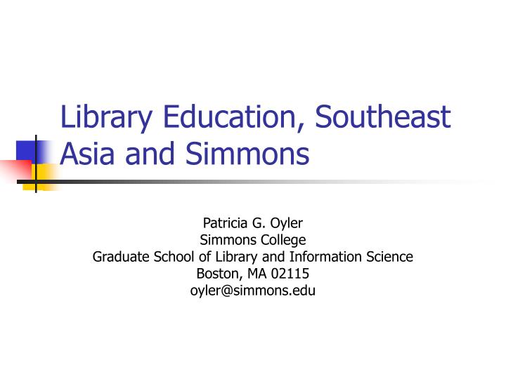 library education southeast asia and simmons