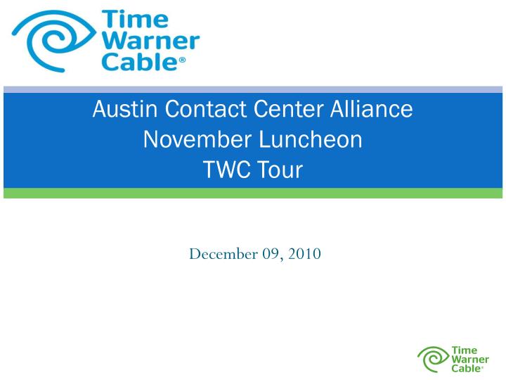 austin contact center alliance november luncheon twc tour