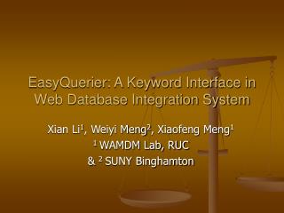EasyQuerier: A Keyword Interface in Web Database Integration System
