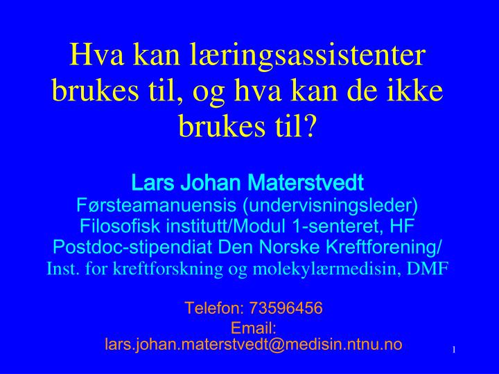 telefon 73596456 email lars johan materstvedt@medisin ntnu no