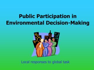 Public Participation in Environmental Decision-Making