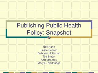 Publishing Public Health Policy: Snapshot
