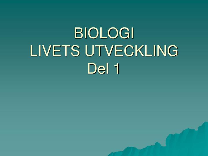 biologi livets utveckling del 1