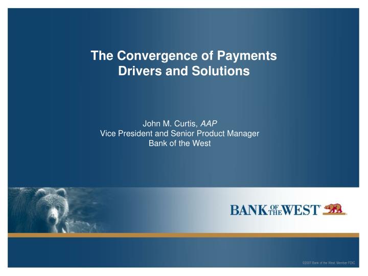 the convergence of payments drivers and solutions