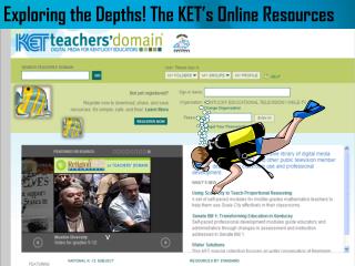 Exploring the Depths! The KET’s Online Resources