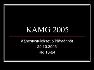KAMG 2005