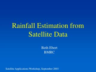 Rainfall Estimation from Satellite Data