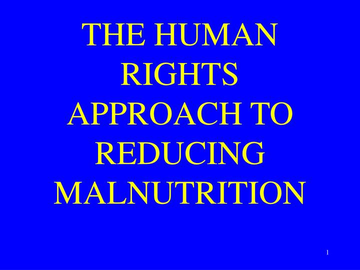 the human rights approach to reducing malnutrition