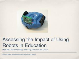 Assessing the Impact of Using Robots in Education