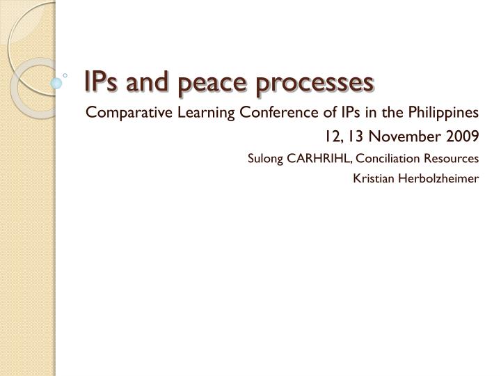 ips and peace processes