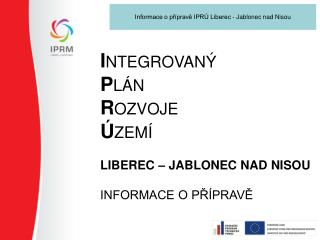 Informace o přípravě IPRÚ Liberec - Jablonec nad Nisou