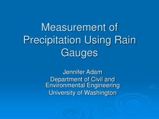 Measurement of Precipitation Using Rain Gauges