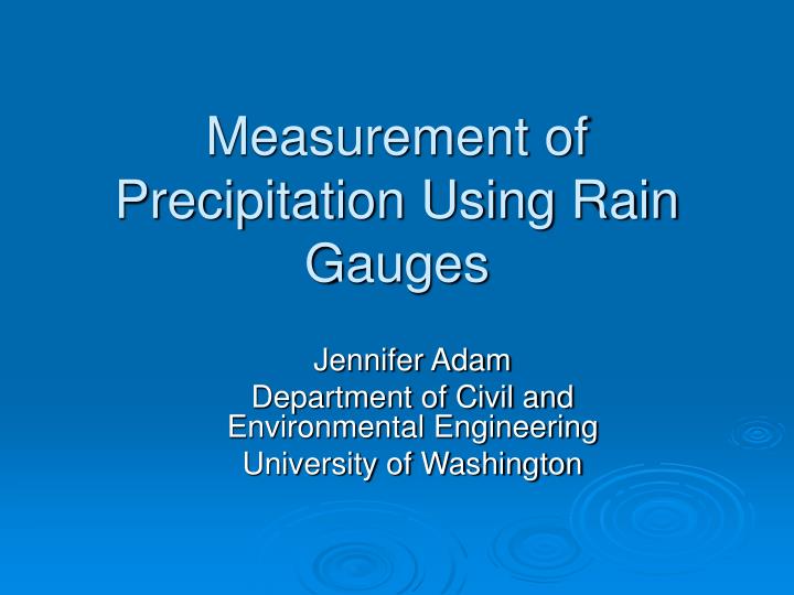 measurement of precipitation using rain gauges