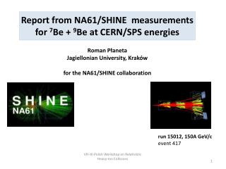 Report from NA61/SHINE measurements for 7 Be + 9 Be at CERN/SPS energies