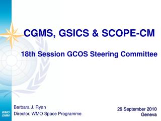 CGMS, GSICS &amp; SCOPE-CM 18th Session GCOS Steering Committee