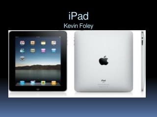 iPad Kevin Foley