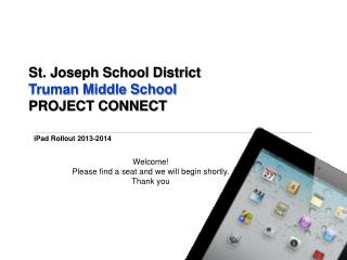 St. Joseph School District Truman Middle School PROJECT CONNECT